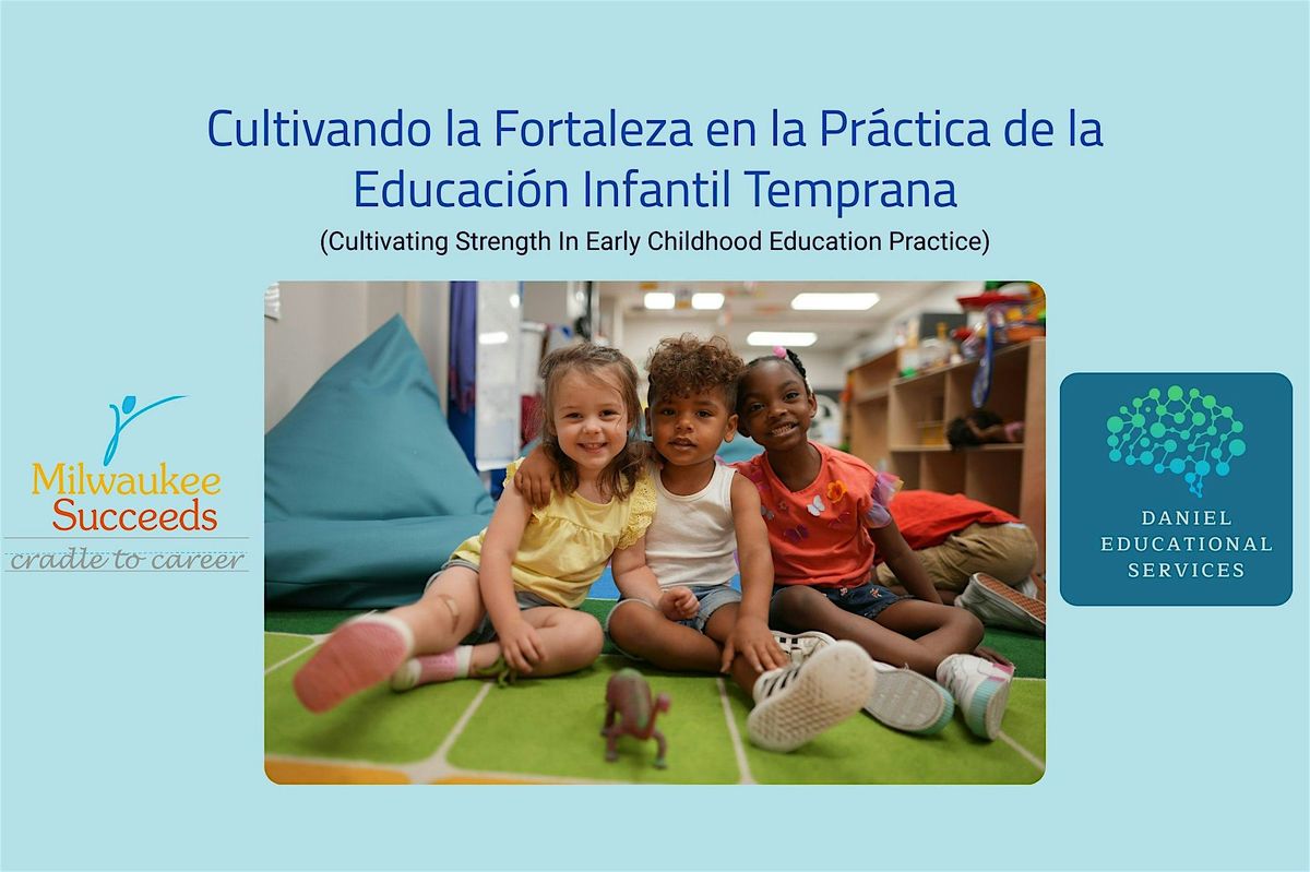 Cultivando la Fortaleza en la Pr\u00e1ctica de la Educaci\u00f3n Infantil Temprana