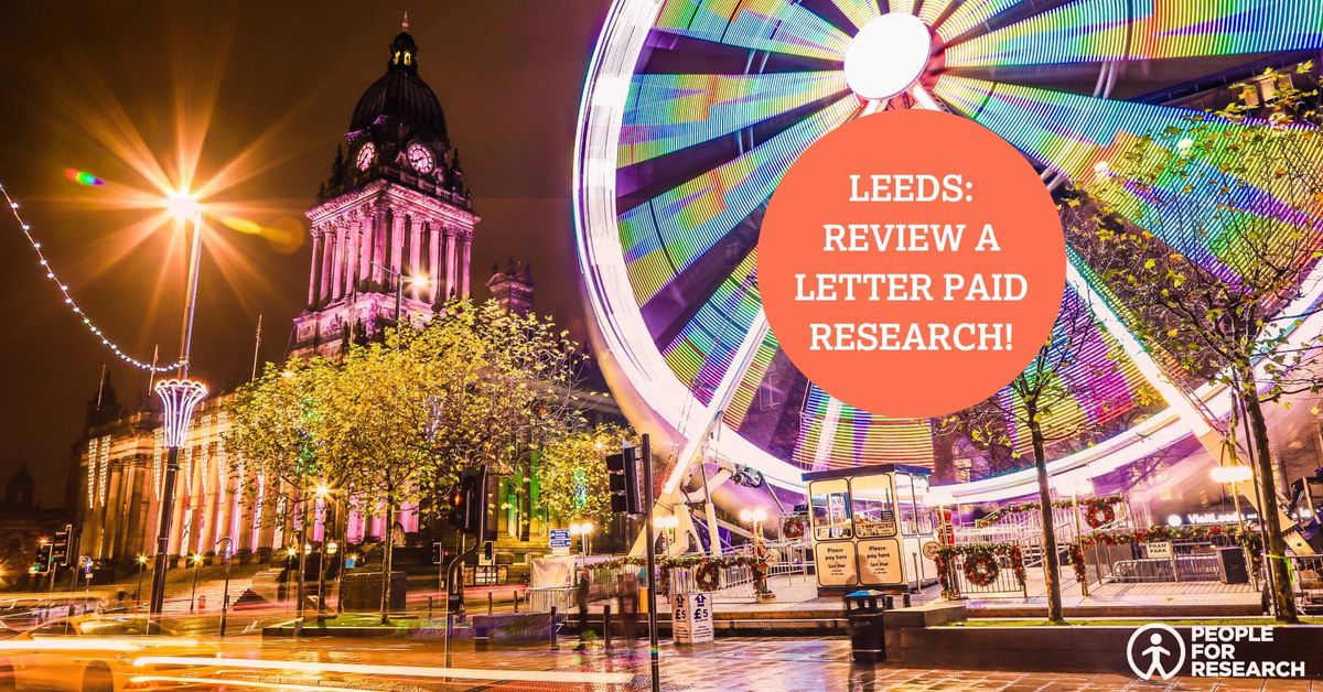 Leeds paid research: \u00a380 to review a letter & give feedback!