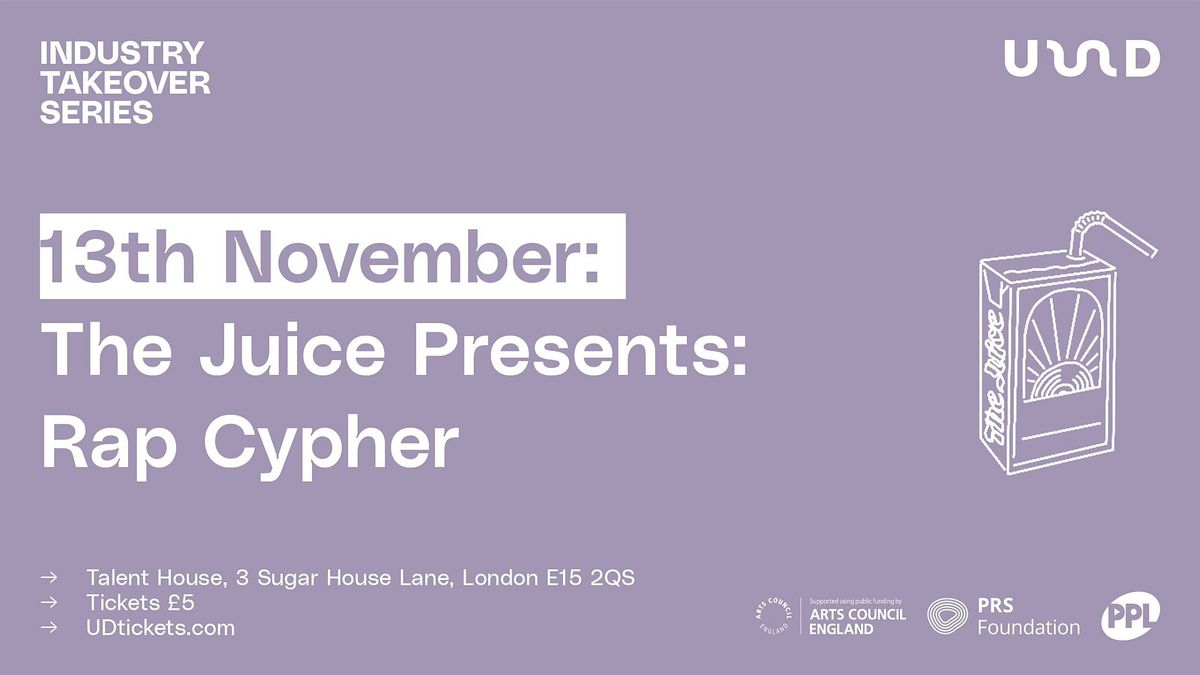 Industry Takeover Series: The Juice Presents... Rap Cypher