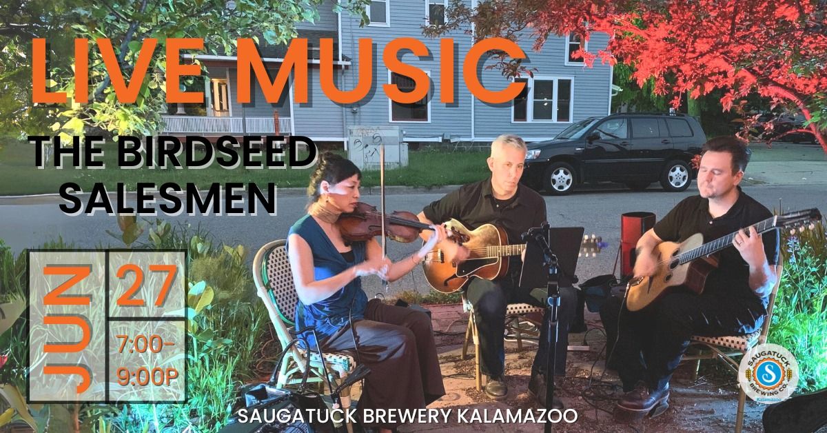 Live music with The Birdseed Salesmen