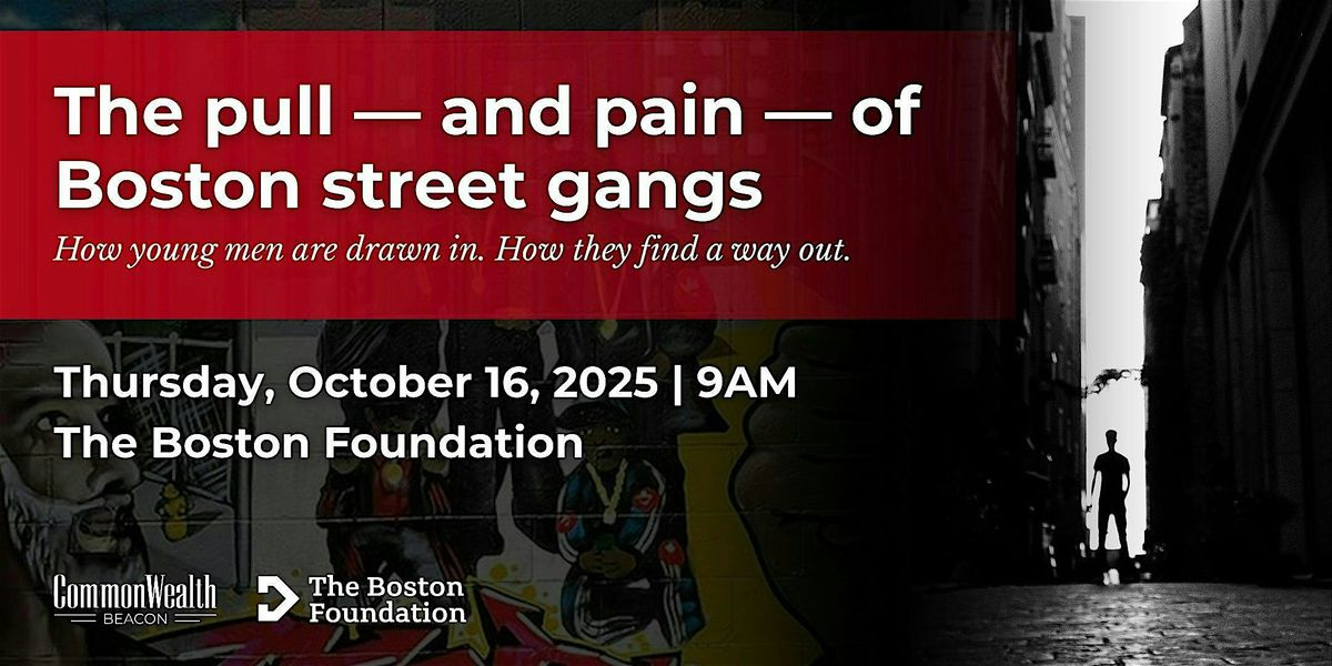 The pull \u2014 and pain \u2014 of Boston street gangs