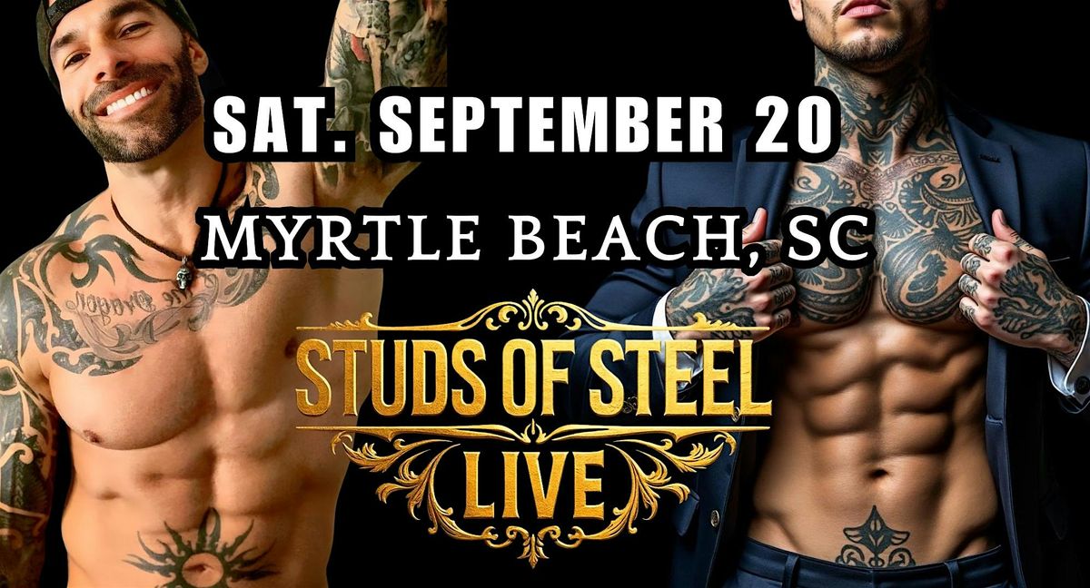 Studs of Steel Live| Myrtle Beach SC