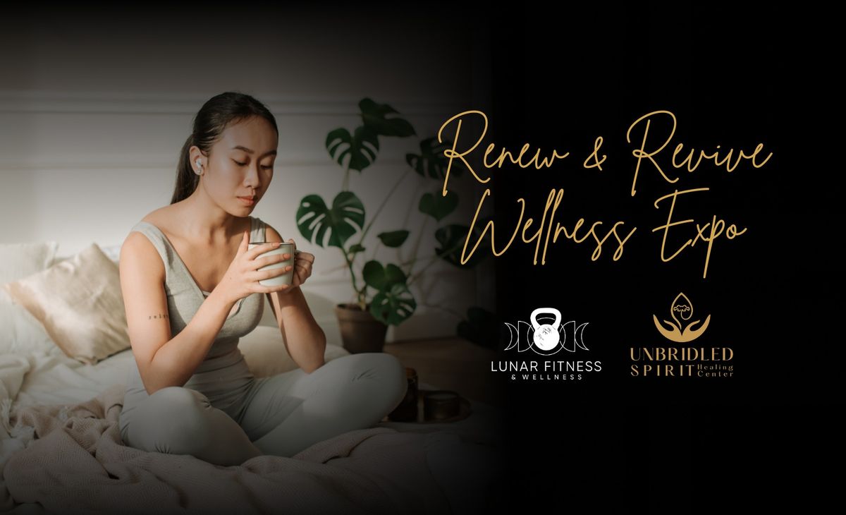 Renew & Revive Wellness Expo