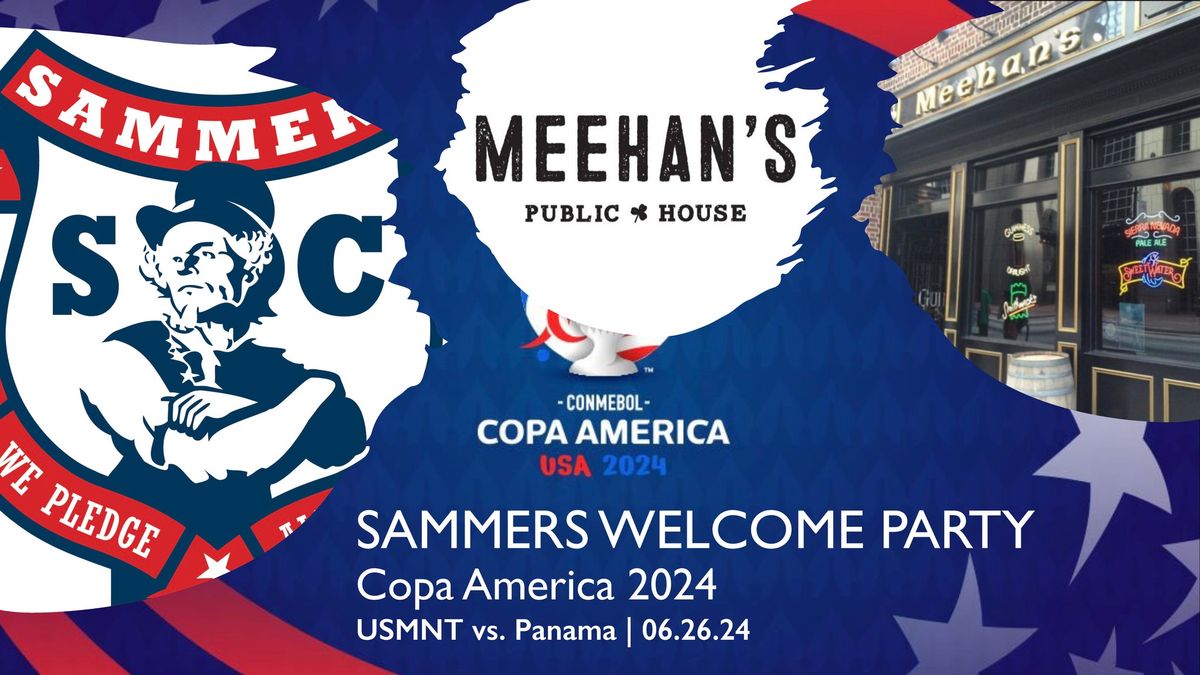 SAMMERS WELCOME PARTY: USMNT vs. Panama (Copa America 2024)