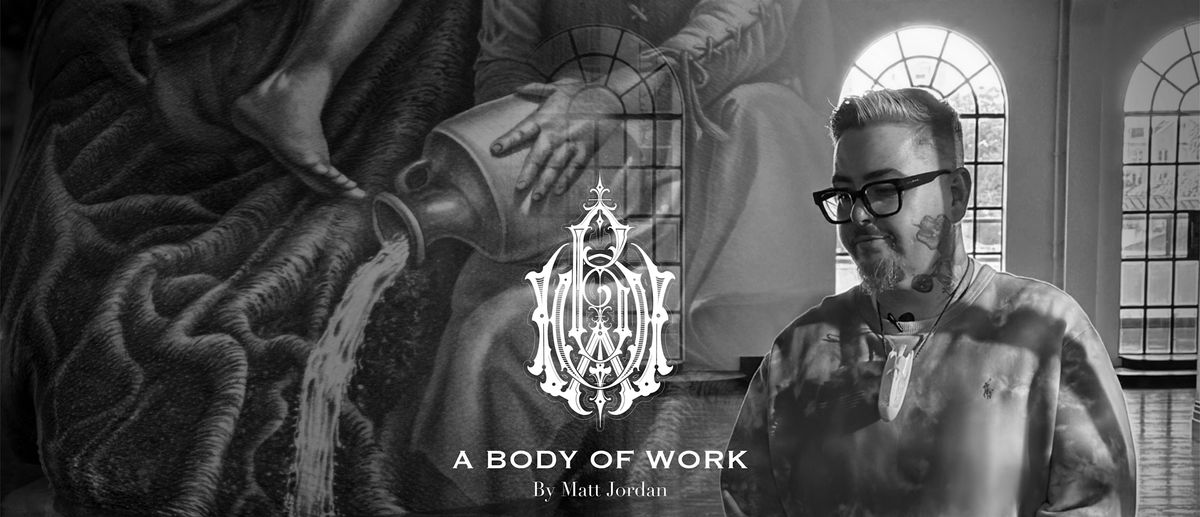 A Body Of Work By Matt Jordan