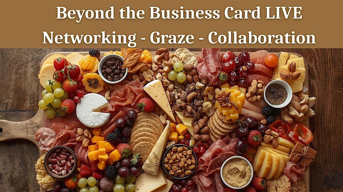 Exhibit @Beyond the Business Card LIVE - Networking | Graze | Collaboration
