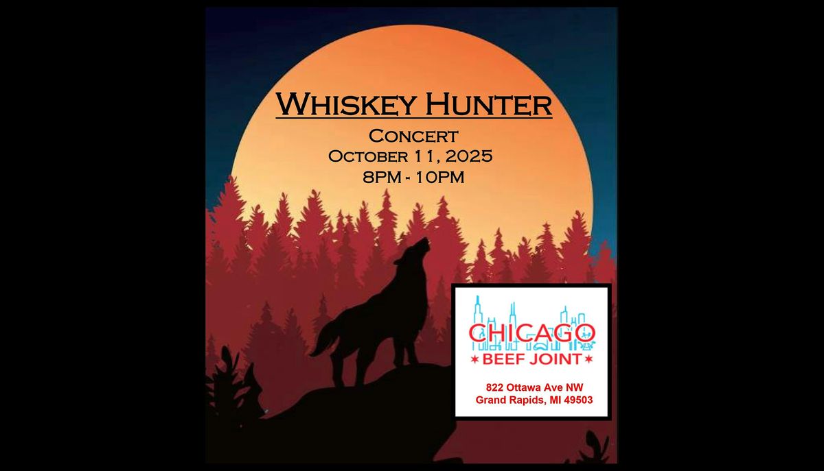 Whiskey Hunter Concert (Chicago Beef Joint)