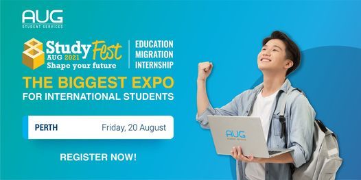 [AUG Perth] StudyFest 2021 - Education, Migration and Internship Expo