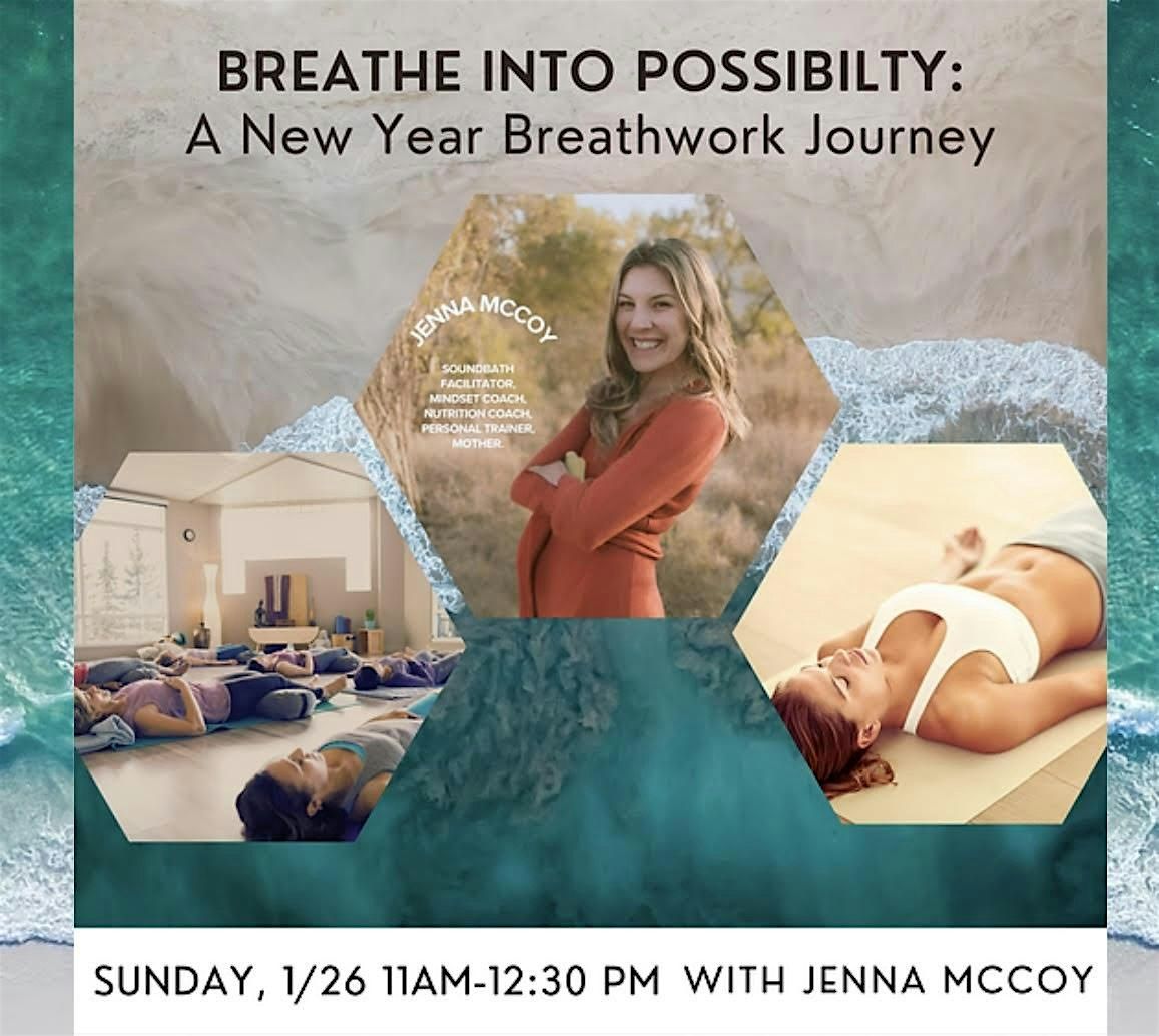 Breathe Into Possibility; A New Year Breathwork Journey.