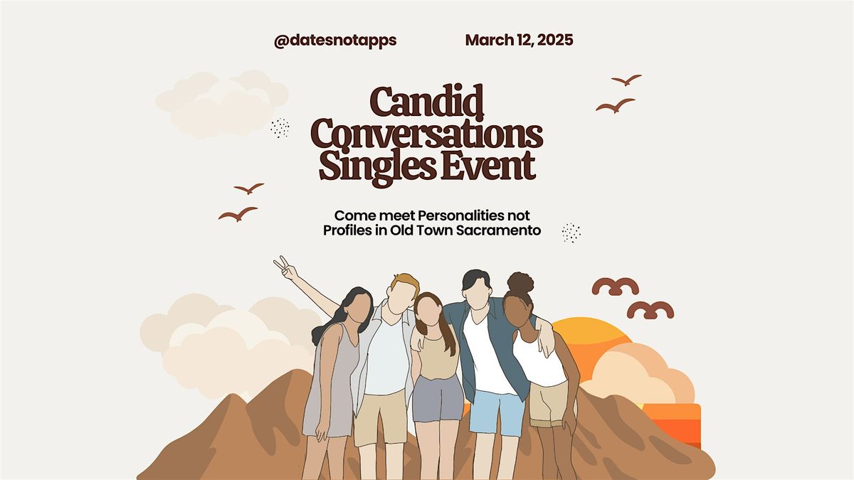 Candid Conversations - Singles Event - Hosted by Dates not Apps