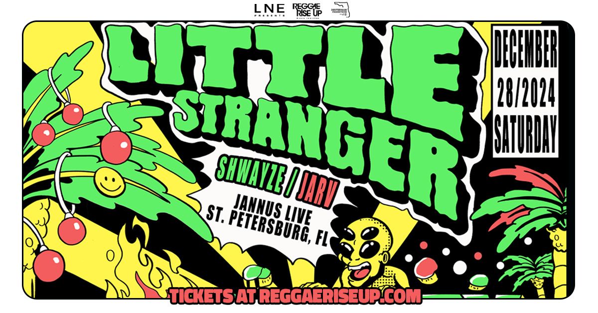 LITTLE STRANGER w\/ SHWAYZE & JARV - ST. PETE