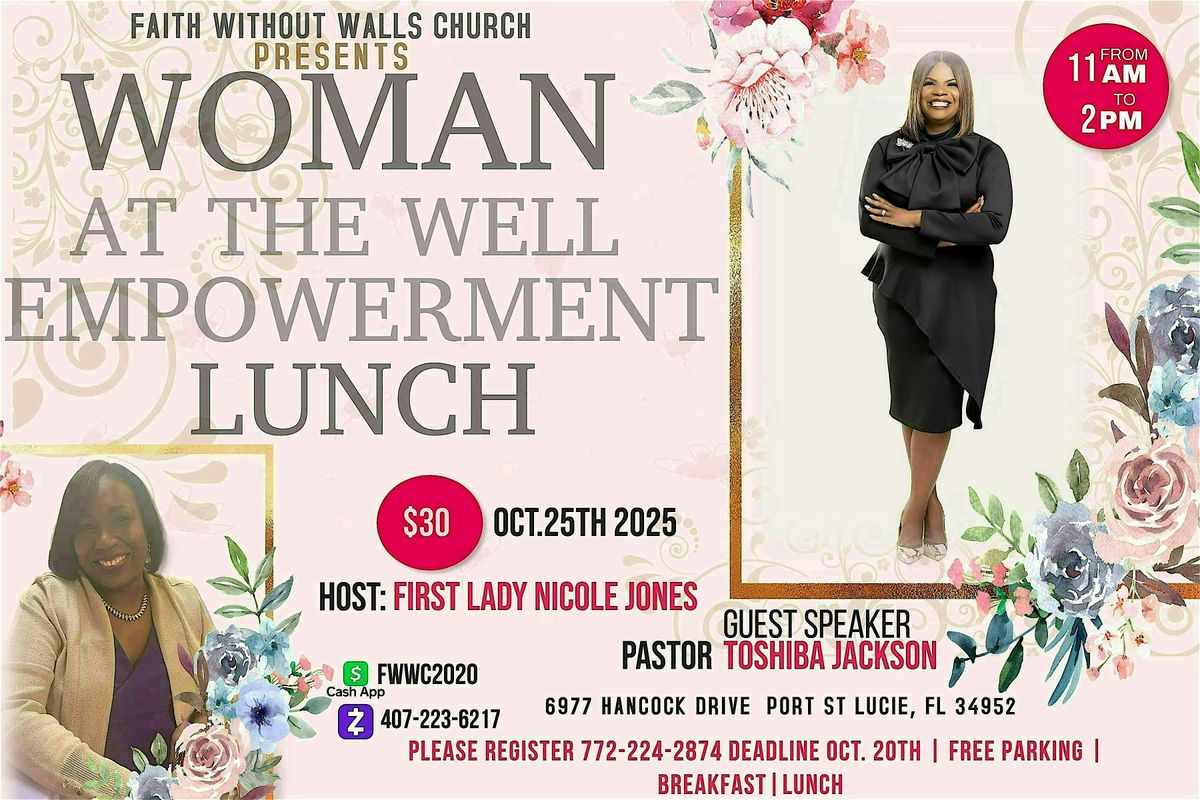 FAITH WITHOUT WALLS CHURCH- WOMAN AT THE WELL EMPOWERMENT  LUNCH