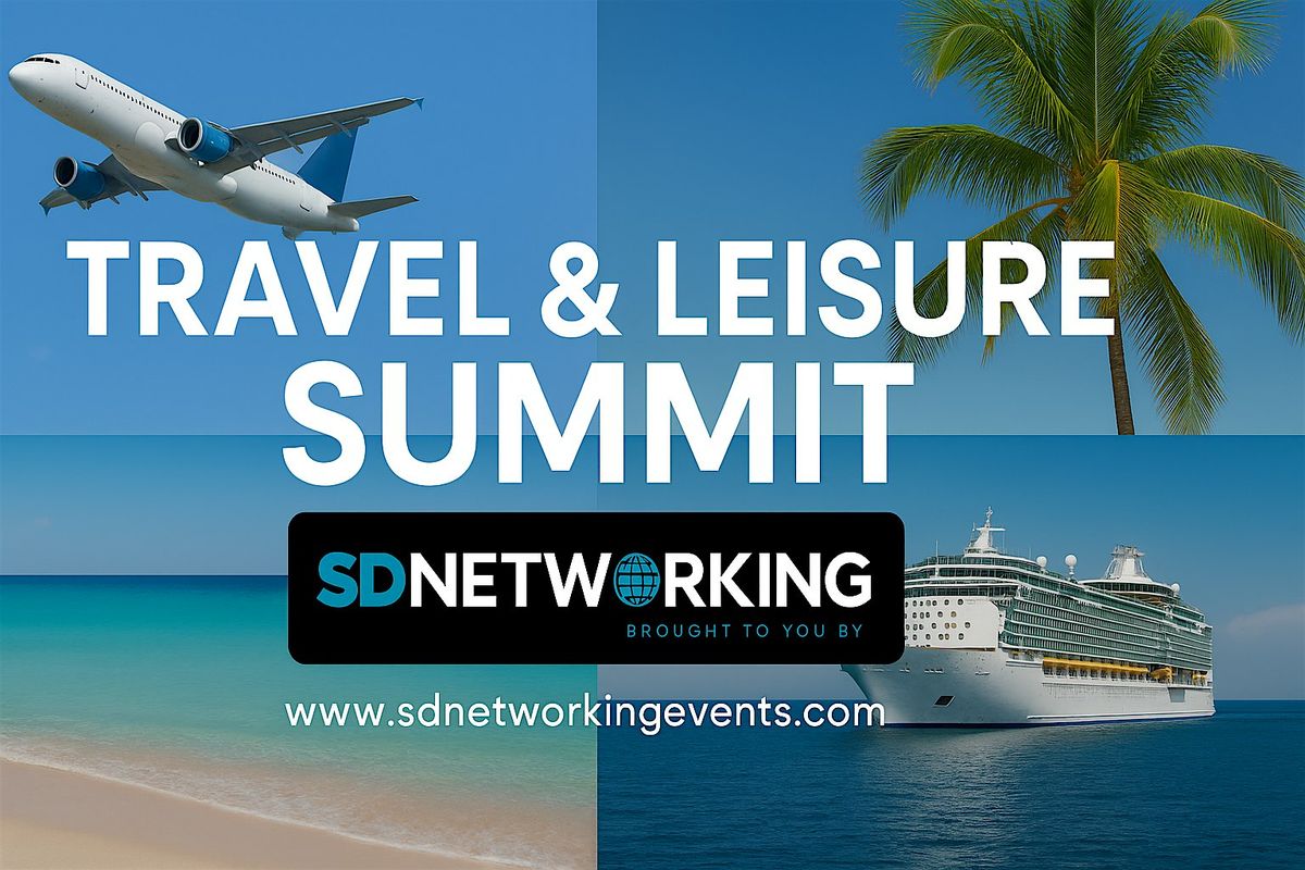 Travel & Leisure Summit - SD Networking Events