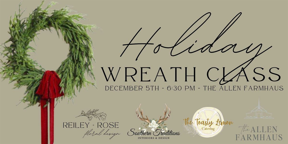 Holiday Wreath Making Class