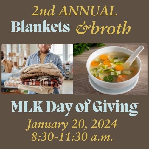 MLK Day of Service- Blankets & Broth