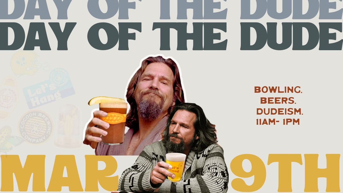 Day of The Dude