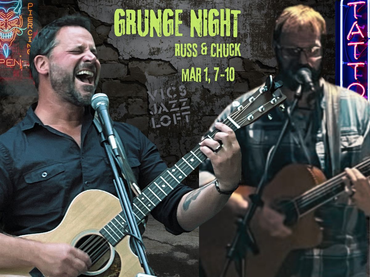 Russ & Chuck Unplugged: An Homage to 90s Grunge