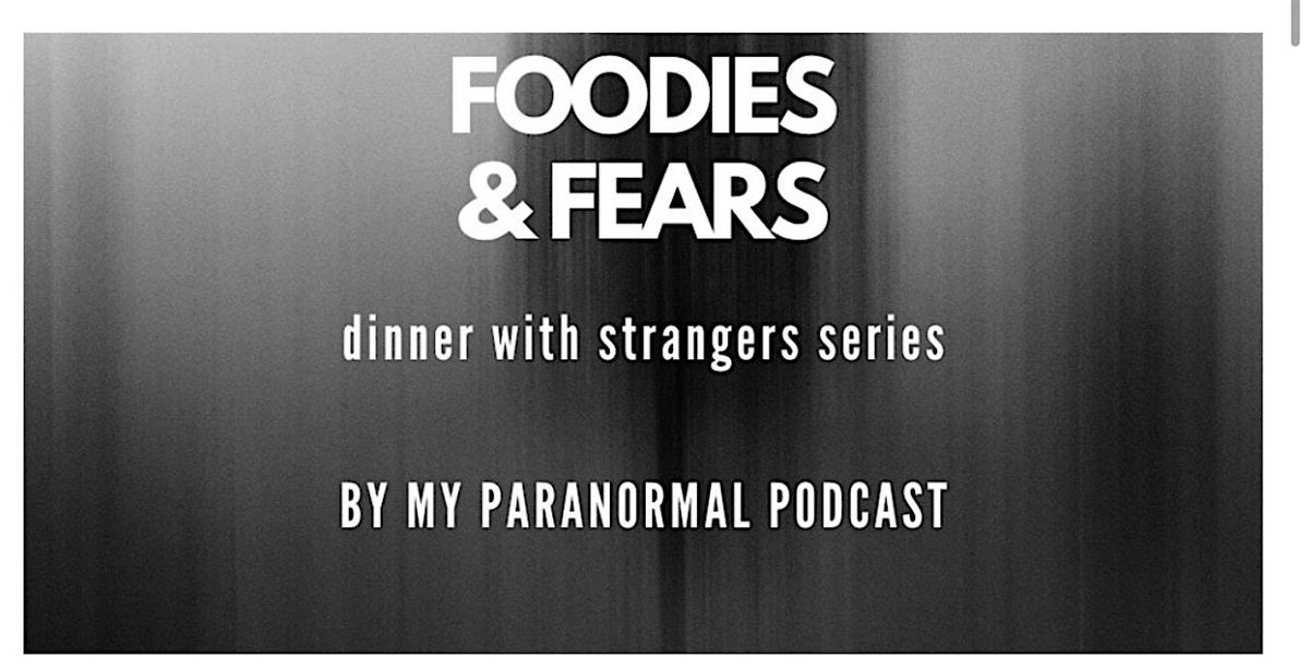 SPOOKY STORY TIME! Foodies + Fears: Vancouver, WA | Dinner with Strangers