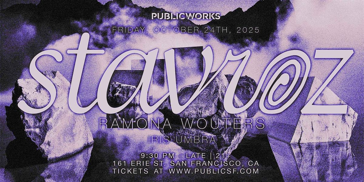 Stavroz (Live) presented by Public Works