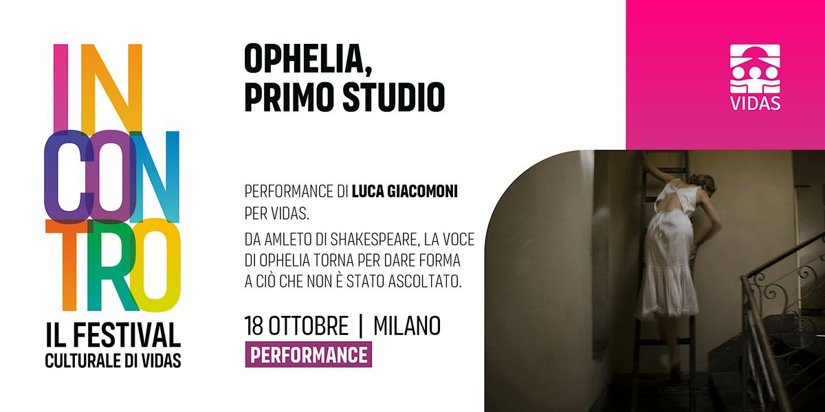 Ophelia, primo studio | Festival INCONTRO 2025