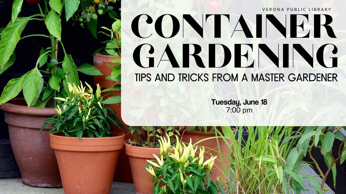 Container Gardening Tips and Tricks From a Master Garderner