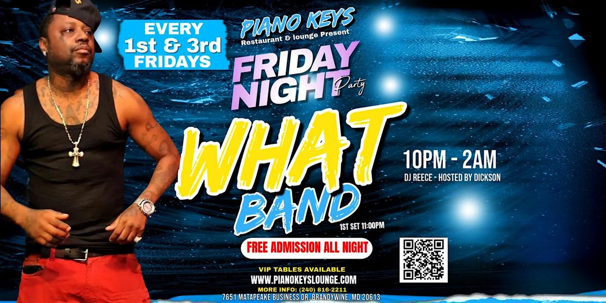 WHAT BAND Performing Live @ Piano Keys Lounge - 1st & 3rd Friday