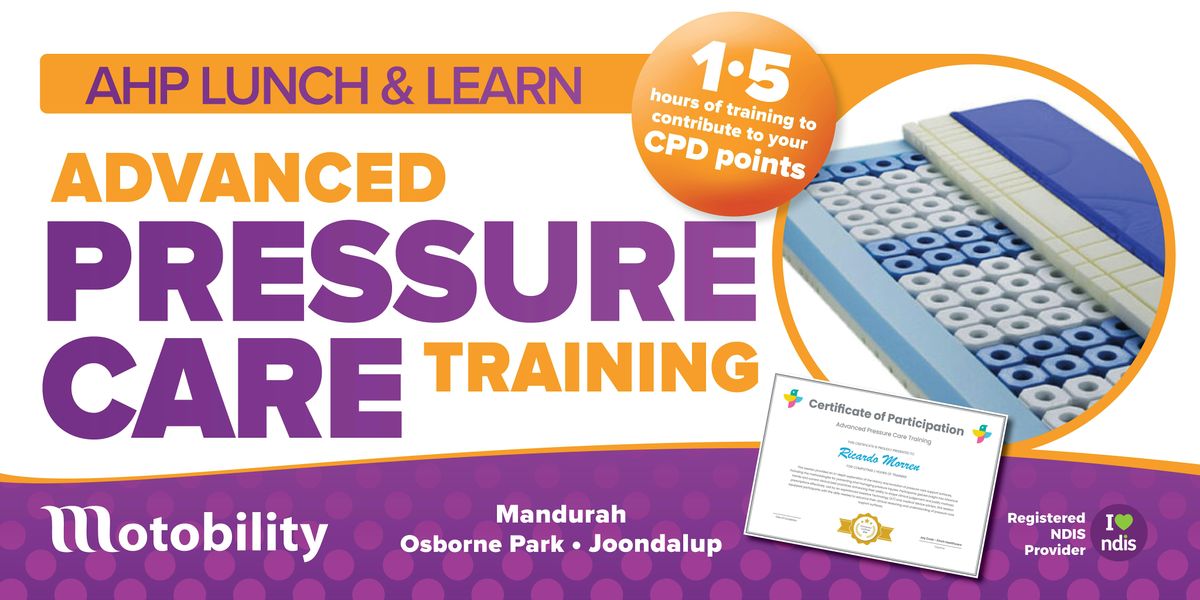 AHP Lunch & Learn Mandurah - Advanced Pressure Care Training