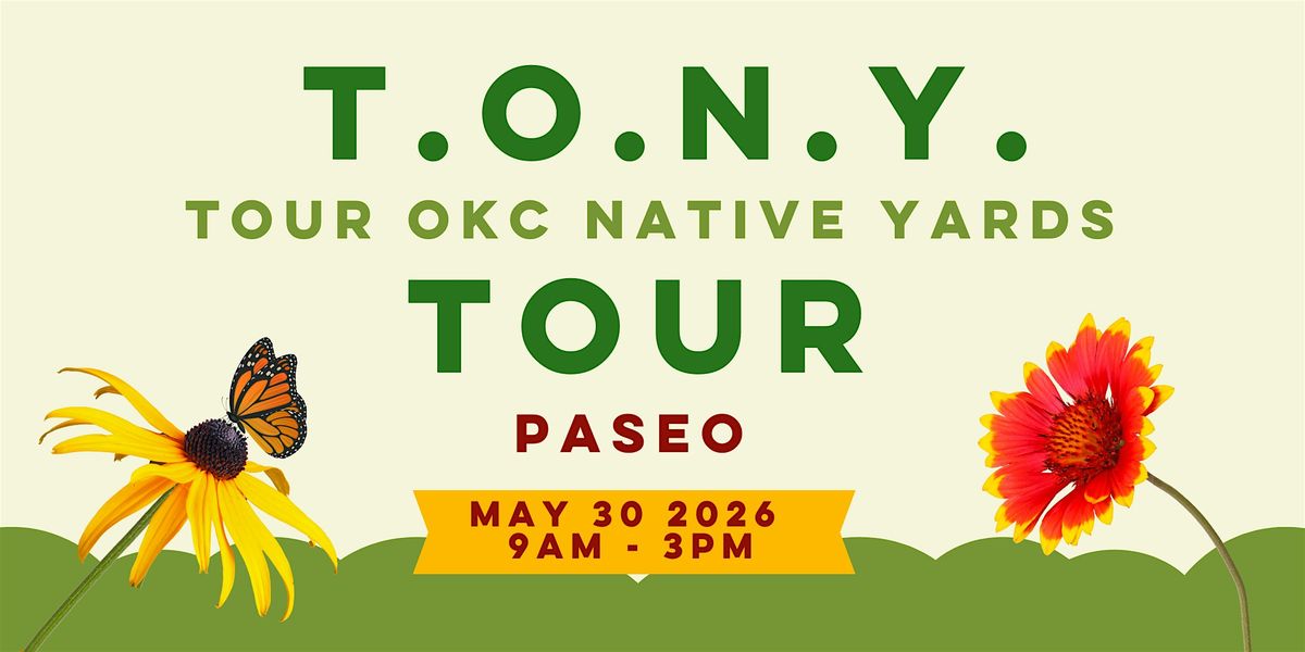 TONY Tour & Native Plant Sale - PASEO