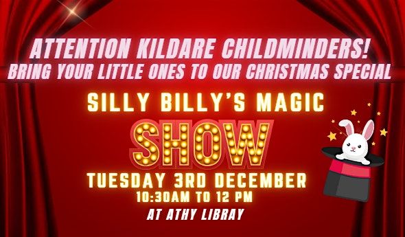 Silly Billy's Magic Show for Children & Childminders at Athy Library!