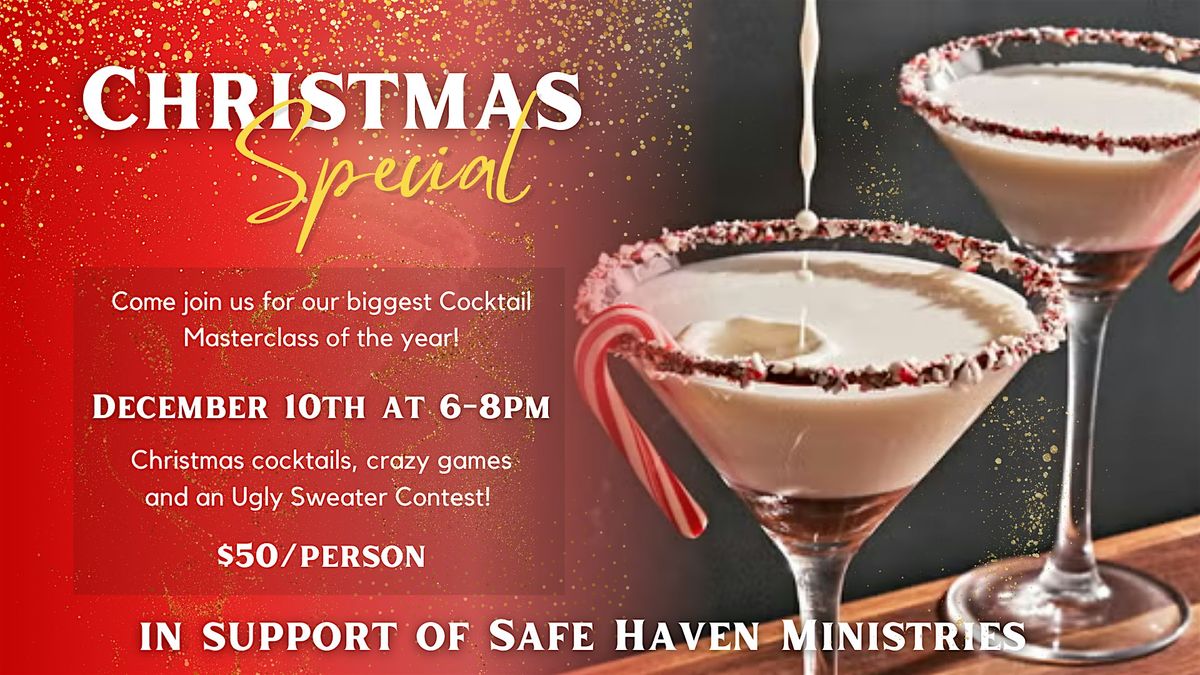 Cocktail Masterclass:  Christmas Special! Supporting Safe Haven Ministries