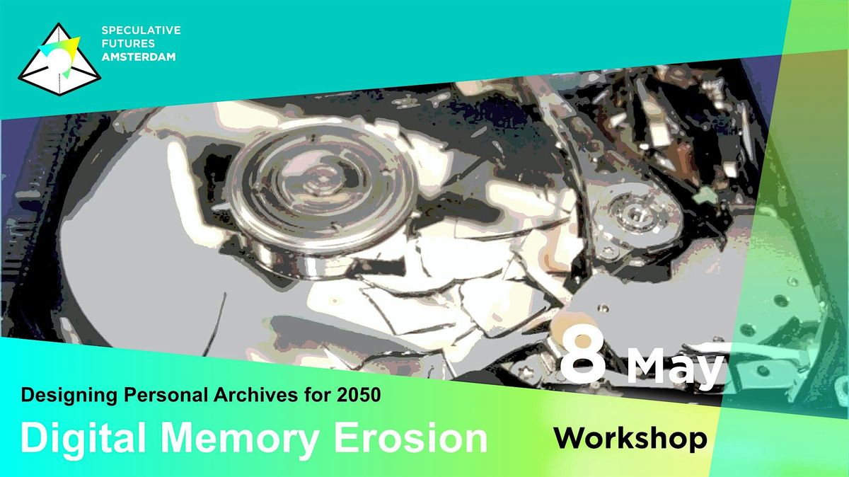 Digital Memory Is At Risk Digital Memory Erosion: Designing Personal Archives for 2050, Digital ...