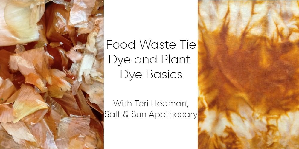 Food Waste Tie Dye and Plant Dye Basics