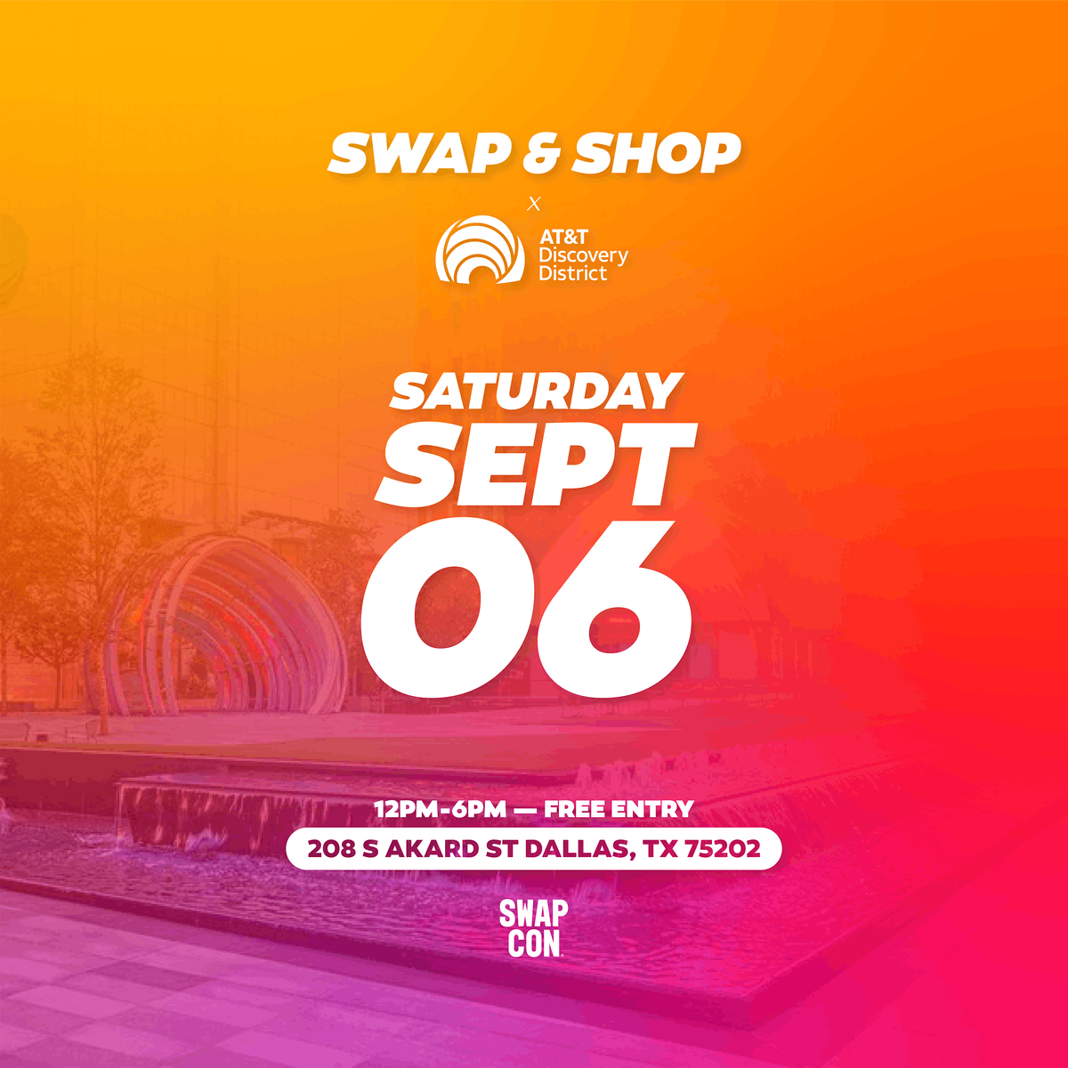 SWAP and SHOP @ AT&T DISCOVERY DISTRICT