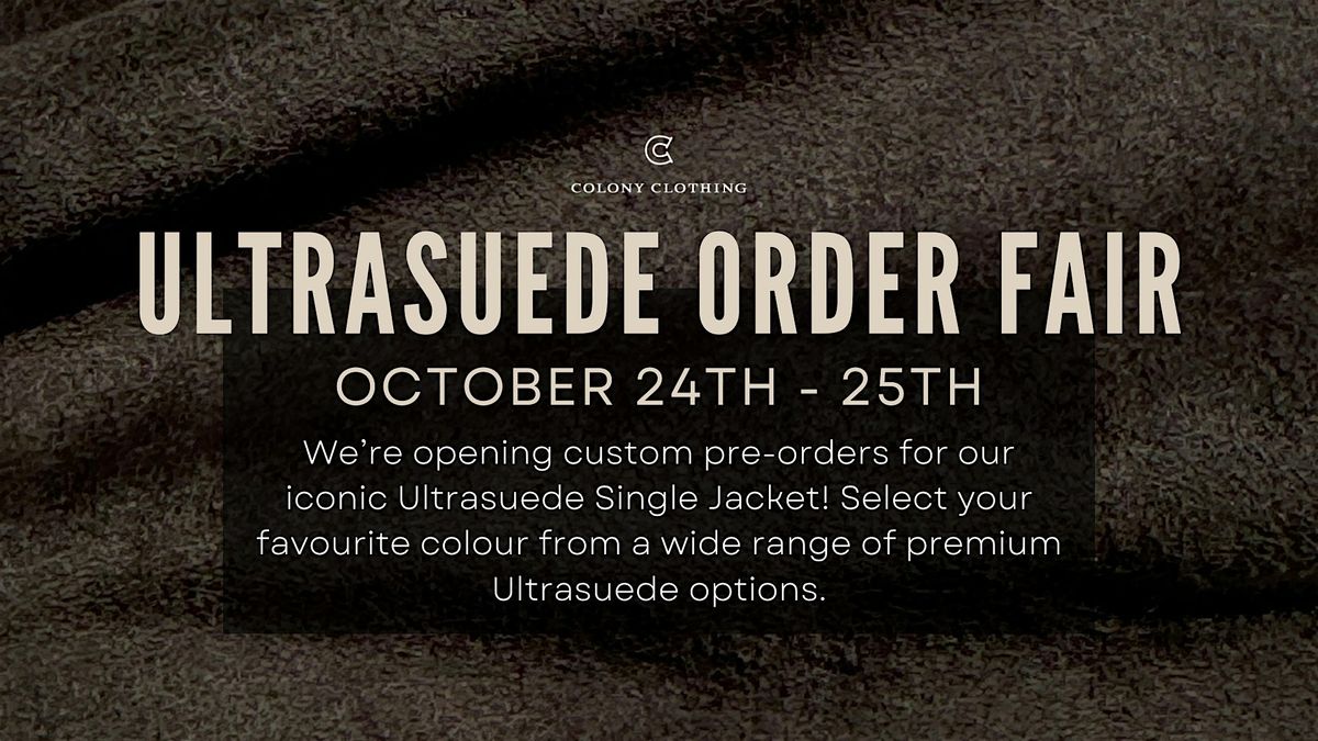 ULTRASUEDE ORDER FAIR  AT COLONY CLOTHING