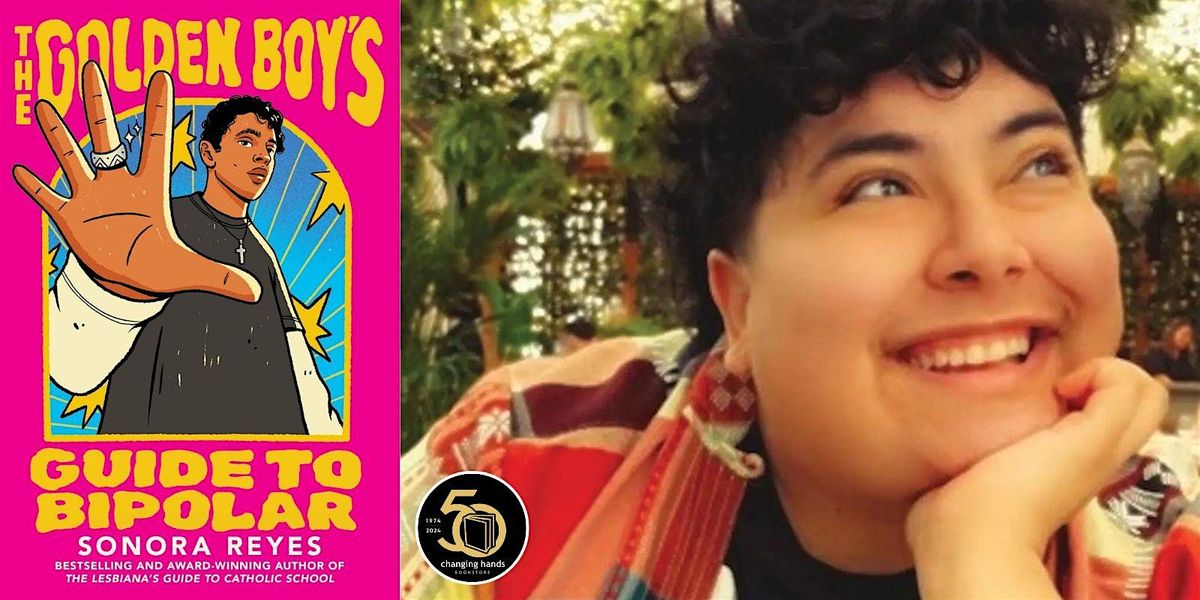 Teen \u2022 Sonora Reyes: The Golden Boys Guide to Being Bipolar