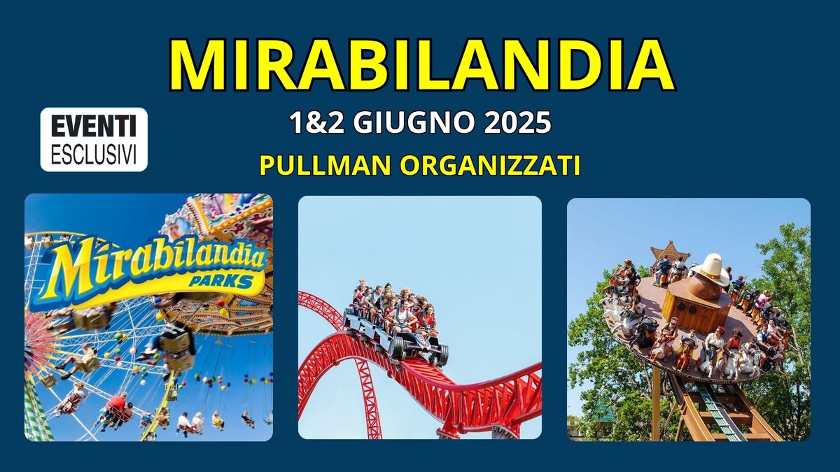 Mirabilandia \ud83c\udfa2 "1&2 Giugno 2025" \ud83d\ude8c Pullman Organizzati 