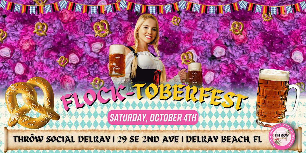 FLOCKtoberfest 2025 @ THR\u014dW Social Delray Beach!