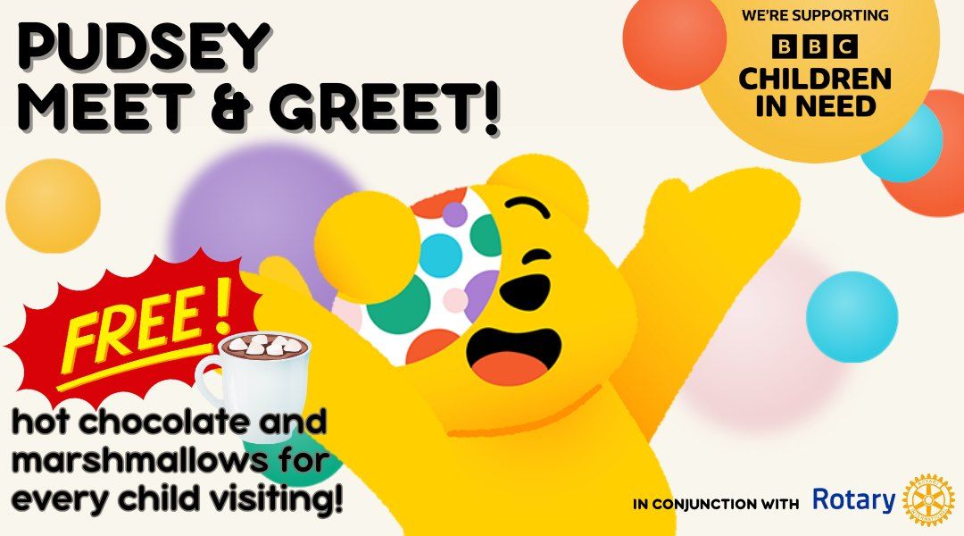 Children in Need - Pudsey Meet & Greet - FREE event