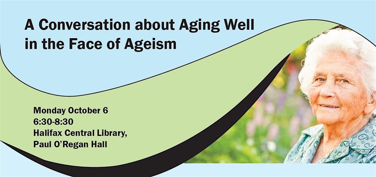 A Conversation about Aging Well in the Face of Ageism