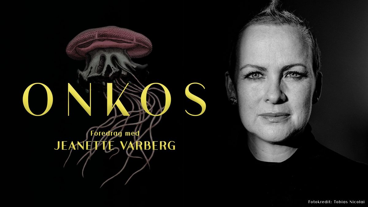 ONKOS - Foredrag med Jeanette Varberg | Aarhus C