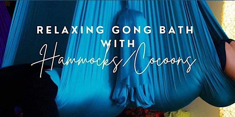 Valentine's Gong Bath in Hammocks\/Cocoons