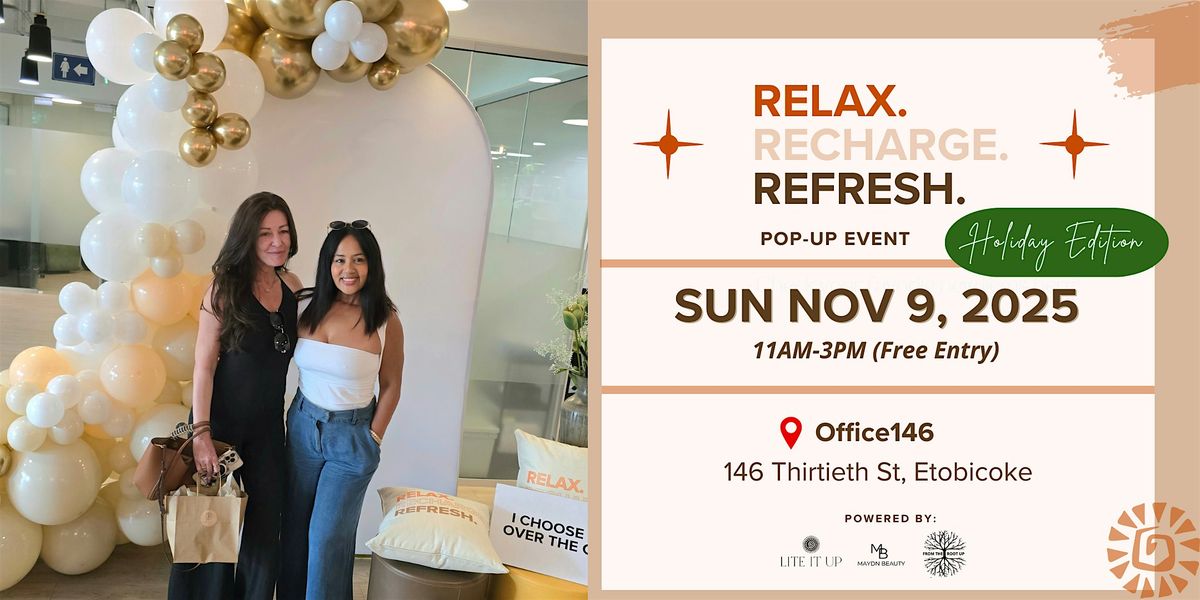 Relax. Recharge. Refresh. POP-UP EVENT Holiday Edition