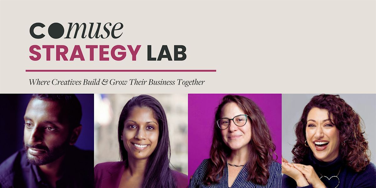 CoMuse Strategy Lab: Where Creatives Build & Grow their Businesses Together