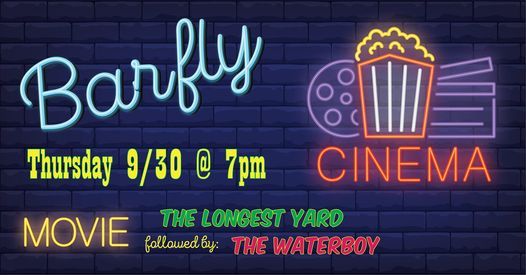Barfly Cinema | The Longest Yard & The Waterboy