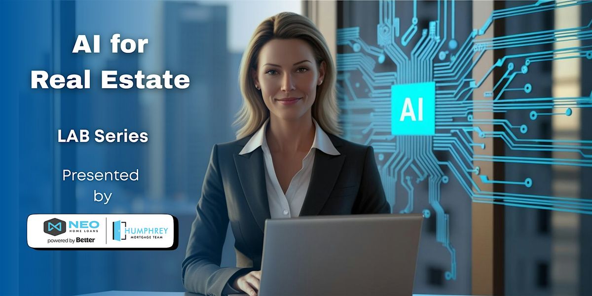 AI for Real Estate Lab Series - Presented by NEO