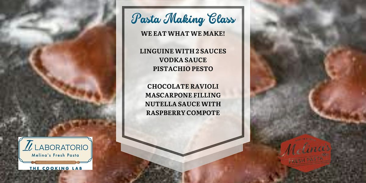 Valentine's Pasta Making Class - Chocolate Heart Shaped Ravioli  & Linguine