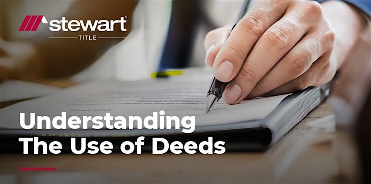 Stewart Title:  A Few Good Deeds - Educational Seminar