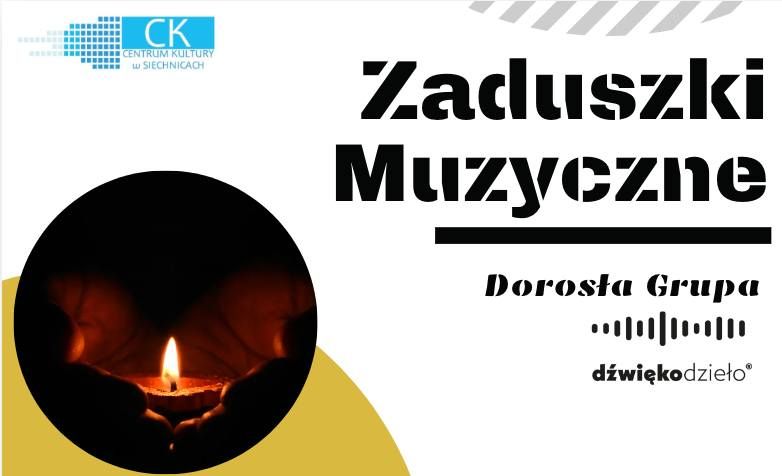 ZADUSZKI MUZYCZNE- Koncert Doros\u0142ej Grupy D\u017awi\u0119kodzie\u0142o\u00ae