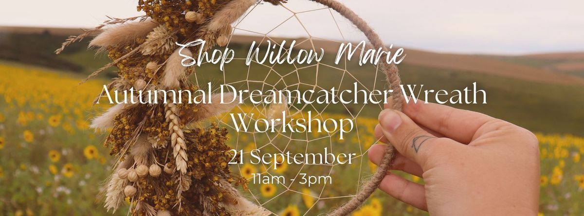 Autumnal Dreamcatcher Dried Flower Wreath Workshop including buffet