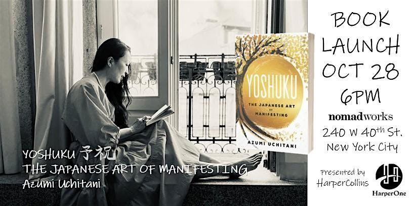 BOOK LAUNCH - YOSHUKU the Japanese Art of Manifesting by Azumi Uchitani
